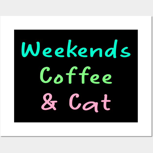 weekends coffee and cats Wall Art by merysam